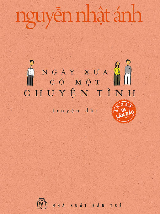 Title details for Ngày xưa có một chuyện tình by Nguyễn Nhật Ánh - Available